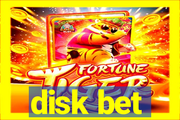 disk bet